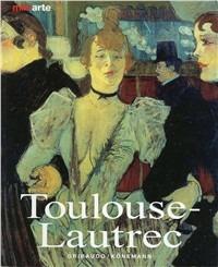 Toulouse-Lautrec. Vita e opere - Udo Felbinger - copertina