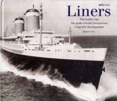 Liners. The golden age. Ediz. inglese, tedesca e francese - Robert Fox - copertina