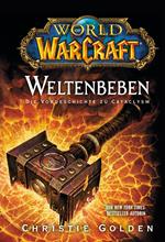 World of Warcraft: Weltenbeben - Die Vorgeschichte zu Cataclysm