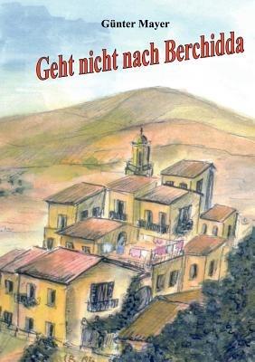 Geht nicht nach Berchidda - Günter Mayer - cover