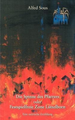 Die Spinne des Pfarrers: oder Festspielfreie Zone Lüttelborn - Alfred Sous - cover