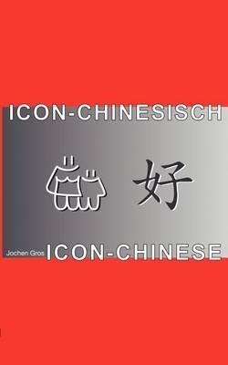 Icon-Chinesisch: Icon-Chinese - Jochen Gros - cover