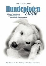 Hundepfoten Zitate Band 2: Schlaues, Besinnliches und Amüsantes von Zweibeinern und Vierbeinern