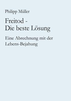Freitod - Die beste Lösung - Philipp Müller - cover