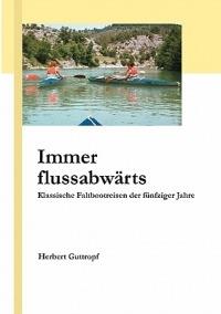 Immer flussabwärts - Herbert Guttropf - cover