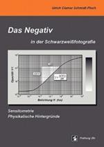 Das Negativ in der Schwarzweißfotografie: Sensitometrie, Physikalische Hintergründe