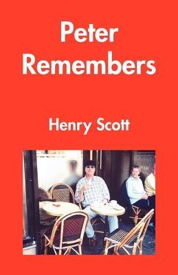 Peter Remembers - Henry Scott - cover