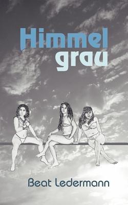 Himmel grau - Beat Ledermann - cover