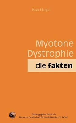Myotone Dystrophie: Die Fakten - Peter Harper - cover
