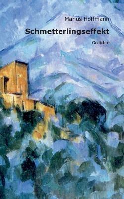 Schmetterlingseffekt: Gedichte - Marius Hoffmann - cover