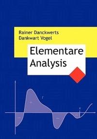 Elementare Analysis - Rainer Danckwerts,Dankwart Vogel - cover