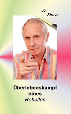 Überlebenskampf eines Rebellen - Jo Struve - cover