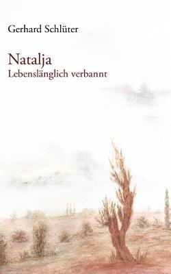 Natalja: Lebenslänglich verbannt - Gerhard Schlüter - cover