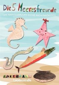 Die 5 Meeresfreunde: Die abenteuerliche Suche nach Fantastica - cover