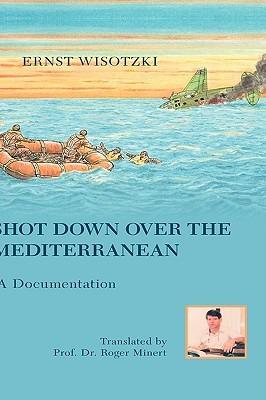 Shot Down Over the Mediterranean - Ernst Wisotzki - cover
