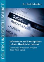 Information und Partizipation - Lokales Handeln im Internet: Kommunale Websites im oestlichen Rhein-Main-Gebiet