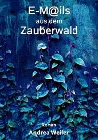 E-Mails aus dem Zauberwald - Andrea Weiler - cover
