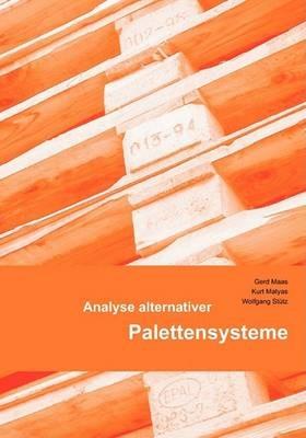 Analyse alternativer Palettensysteme - Gerd Maas,Kurt Matyas,Wolfgang Stütz - cover
