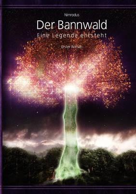 Der Bannwald Teil 1: Eine Legende entsteht - Nimrodus - cover