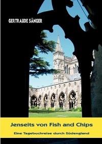 Jenseits von Fish and Chips: Eine Tagebuchreise durch Südengland - Gertraude Sänger - cover