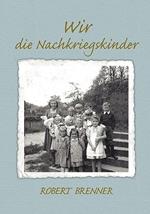 Wir die Nachkriegskinder