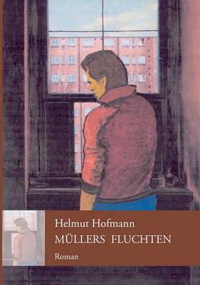 Mullers Fluchten - Helmut Hofmann - cover