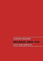 Wilnius und Ich: Fast ein Bericht