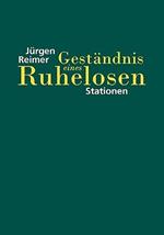 Gestandnis eines Ruhelosen: Stationen