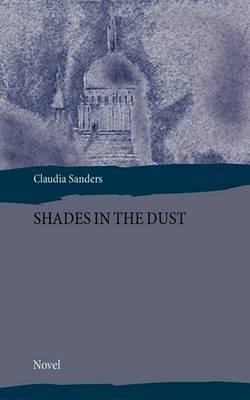 Shades in the Dust - Claudia Sanders - cover