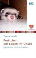 Frettchen - Ein Leben im Chaos: Erlebnisbericht einer Frettchenhalterin - Yvonne Herold - cover
