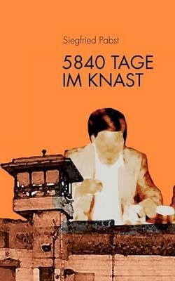 5840 Tage im Knast - Siegfried Pabst - cover