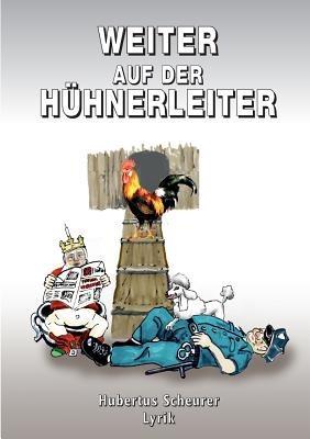 Weiter auf der Hühnerleiter - Hubertus Scheurer - cover