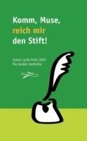 Komm, Muse, reich mir den Stift: Jokers Lyrik-Preis 2007. Die besten Gedichte - cover