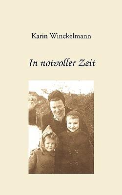 In notvoller Zeit - Karin Winckelmann - cover