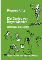Die Genies von Kiryat Motzkin: Israelische Mini-Essays