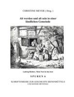Alt werden und alt sein in einer ländlichen Gemeinde: Spuren 6 - Schriftenreihe zur Geschichte Bienenbüttels und der Ortsteile - cover