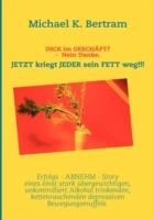 DICK im GESCHÄFT? NEIN DANKE.: JETZT kriegt JEDER sein FETT weg!!! - Michael K Bertram - cover