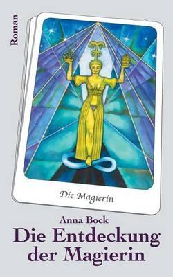 Die Entdeckung der Magierin - Anna Bock - cover