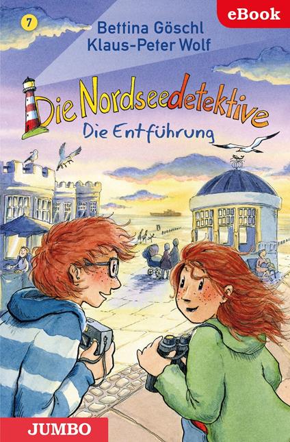 Die Nordseedetektive. Die Entführung [7] - Bettina Göschl,Klaus-Peter Wolf,Jumbo Neue Medien & Verlag GmbH - ebook