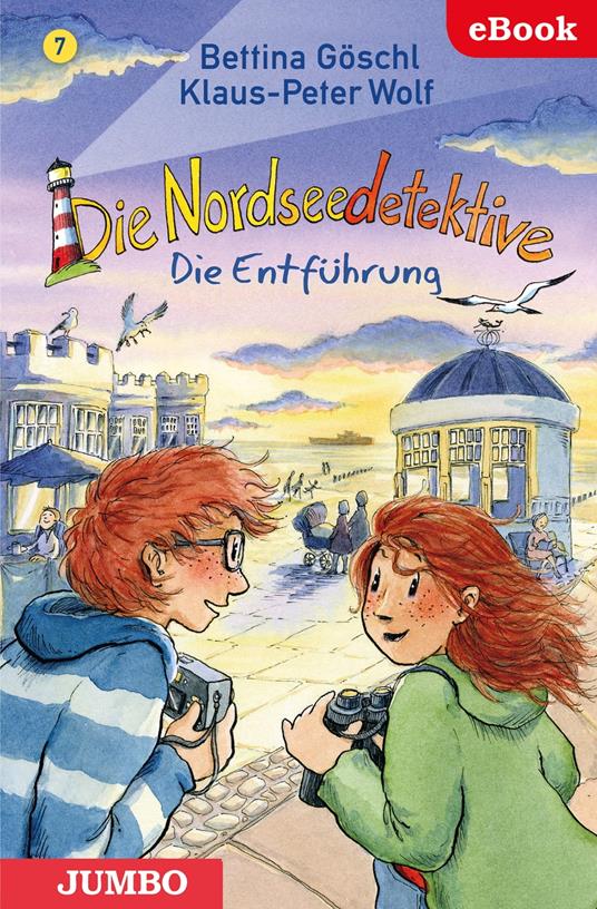 Die Nordseedetektive. Die Entführung [7] - Bettina Göschl,Klaus-Peter Wolf,Jumbo Neue Medien & Verlag GmbH - ebook
