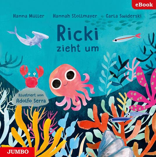 Ricki zieht um - Hanna Müller,Hannah Stollmayer,Carla Swiderski,Adolfo Serra - ebook