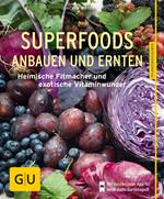 Superfoods anbauen und ernten