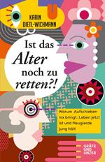 Ist das Alter noch zu retten?!