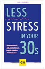 Less Stress In Your 30s