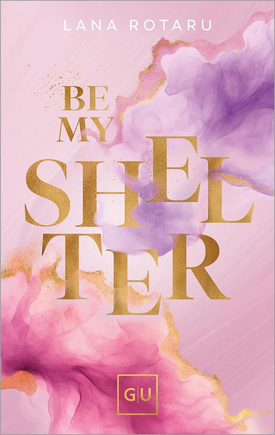 Be My Shelter - Lana Rotaru - ebook