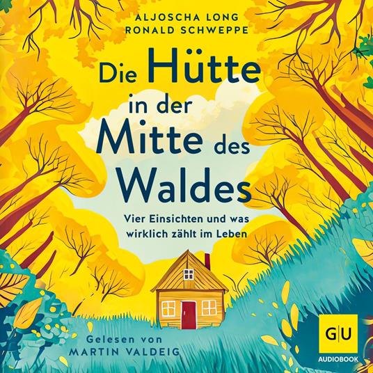 Die Hütte in der Mitte des Waldes