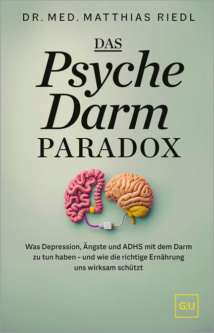 Das Psyche-Darm-Paradox