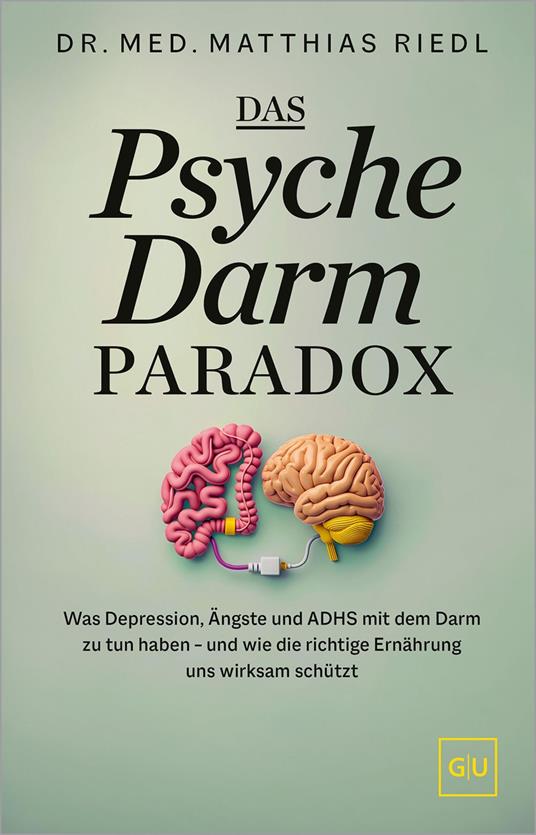 Das Psyche-Darm-Paradox