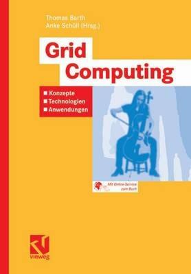 Grid Computing: Konzepte - Technologien - Anwendungen - cover