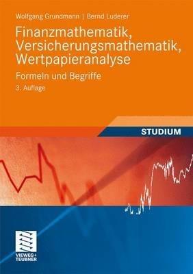 Finanzmathematik, Versicherungsmathematik, Wertpapieranalyse: Formeln und Begriffe - Wolfgang Grundmann,Bernd Luderer - cover